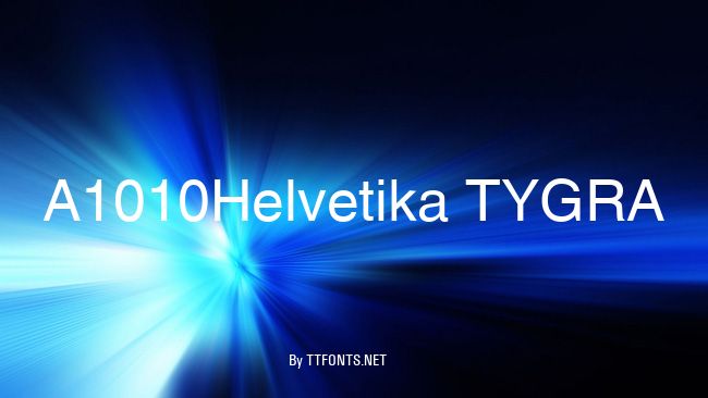 A1010Helvetika TYGRA example